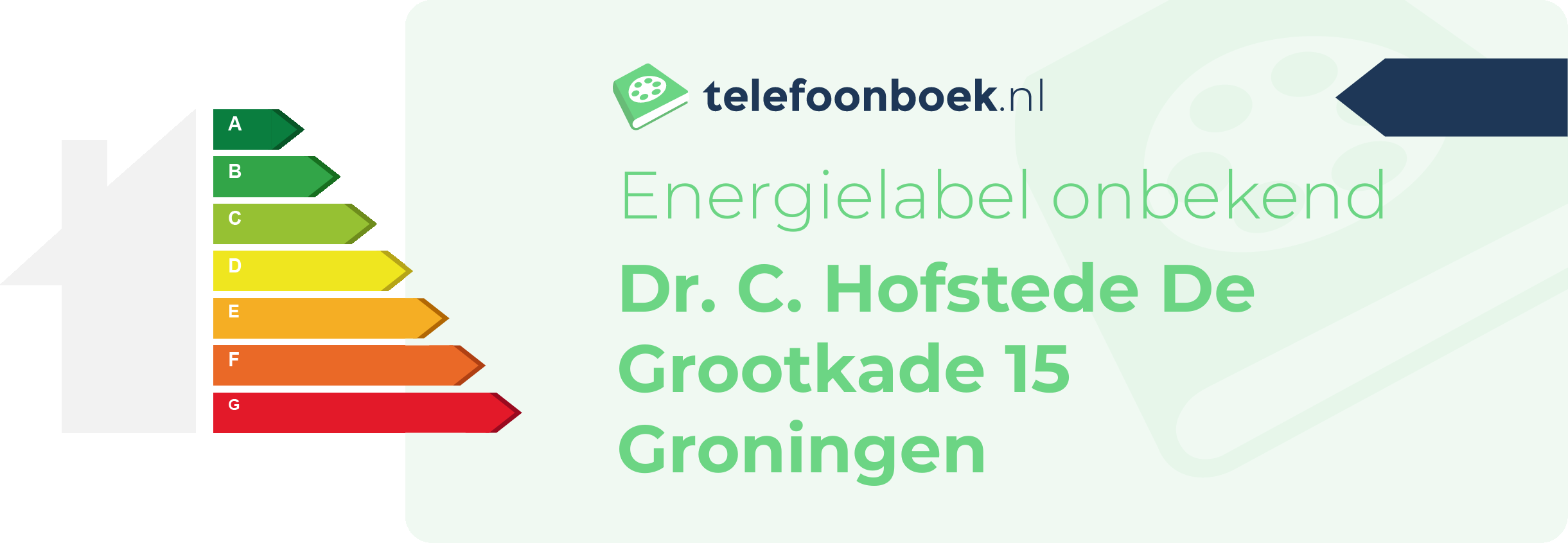 Energielabel Dr. C. Hofstede De Grootkade 15 Groningen