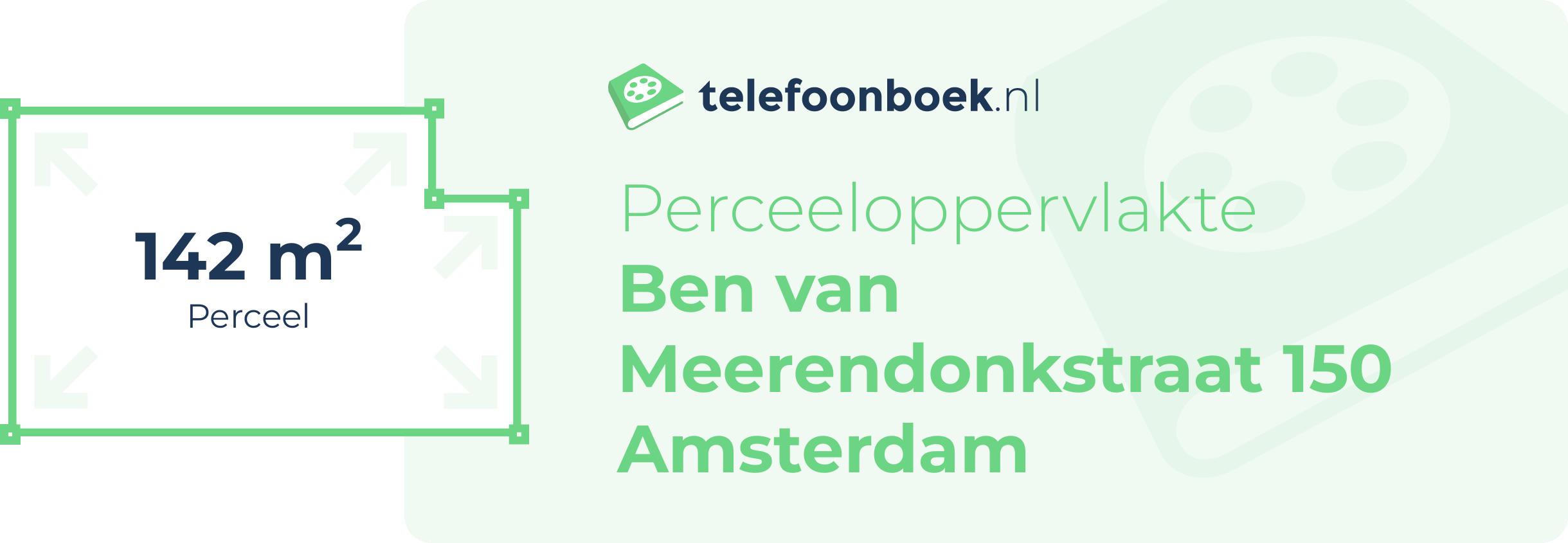 Perceeloppervlakte Ben Van Meerendonkstraat 150 Amsterdam