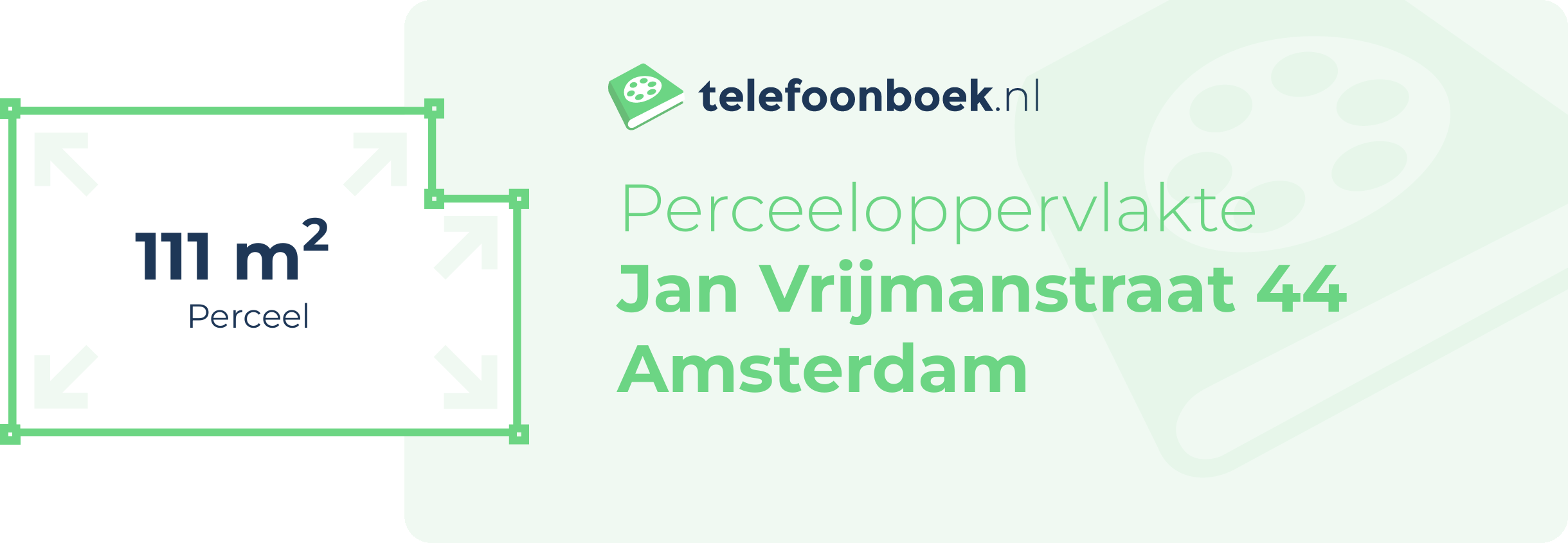 Perceeloppervlakte Jan Vrijmanstraat 44 Amsterdam