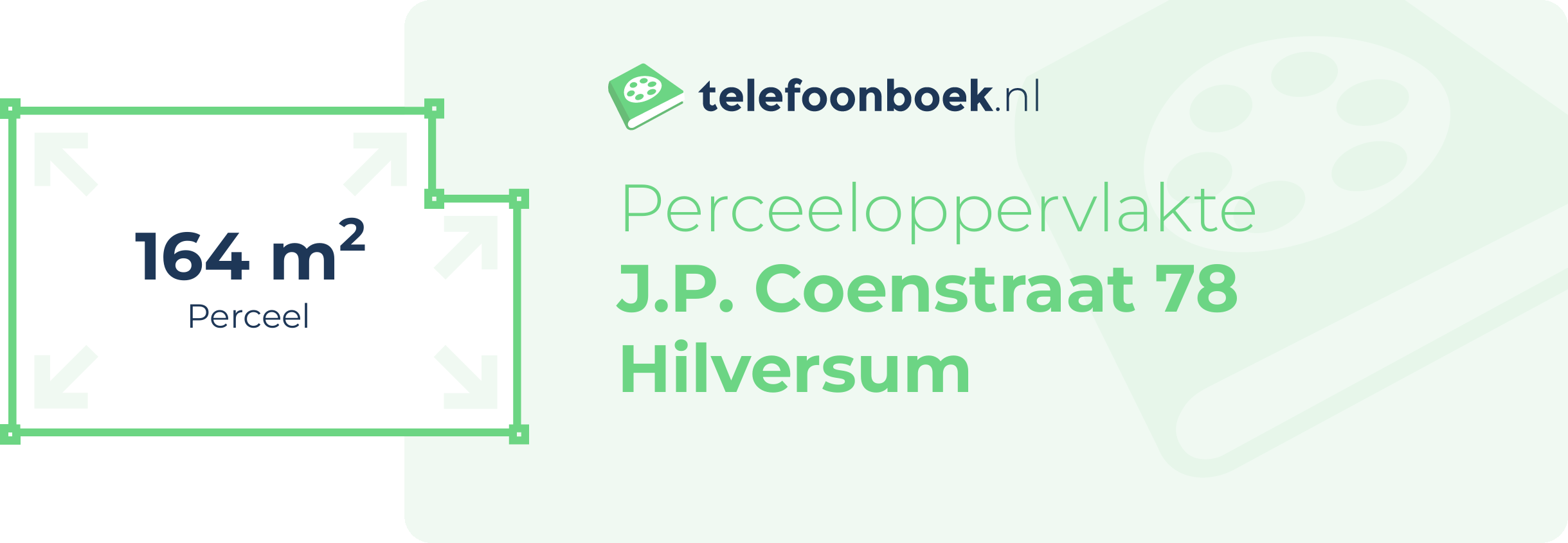 Perceeloppervlakte J.P. Coenstraat 78 Hilversum
